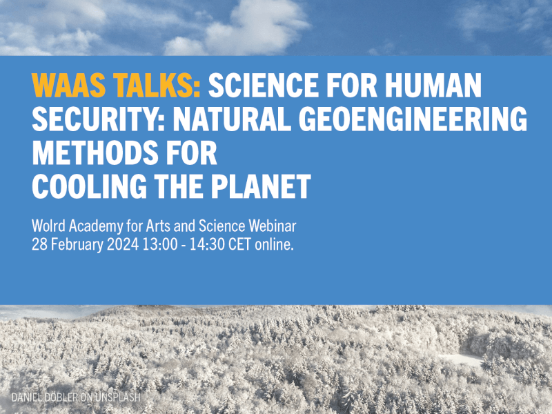 WAAS Talks: Science for Human Security: Natural Geoengineering Methods for Cooling the Planet